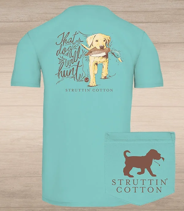 That Dog Will Hunt T-Shirt-- Elegant Classic Vintage